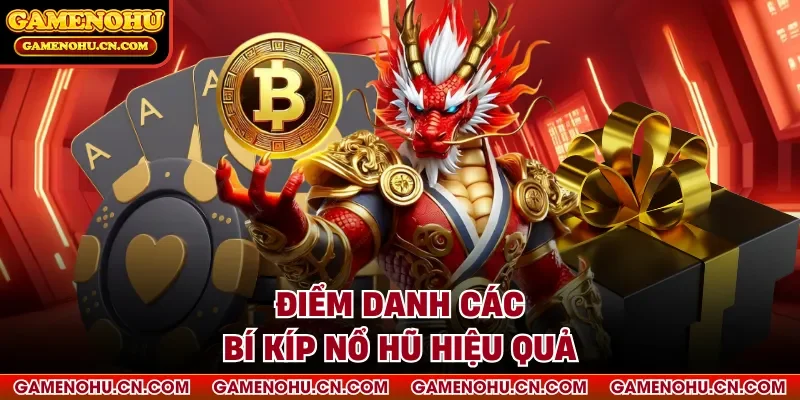 Điểm danh các bí kíp nổ hũ hiệu quả