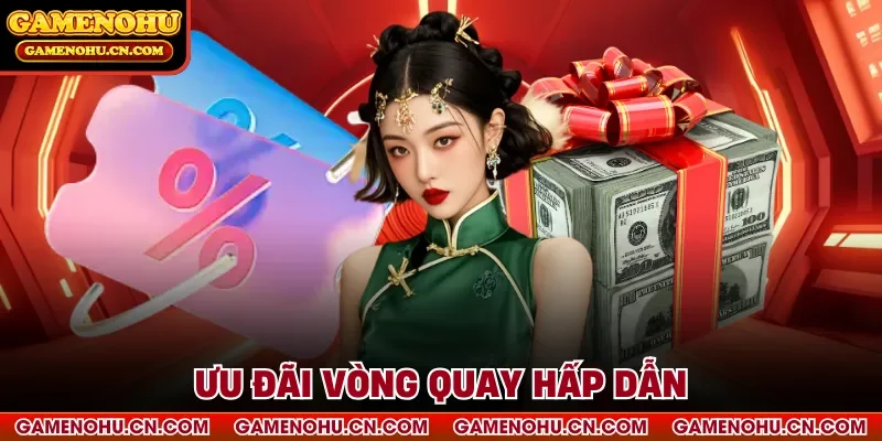 Ưu đãi vòng quay hấp dẫn